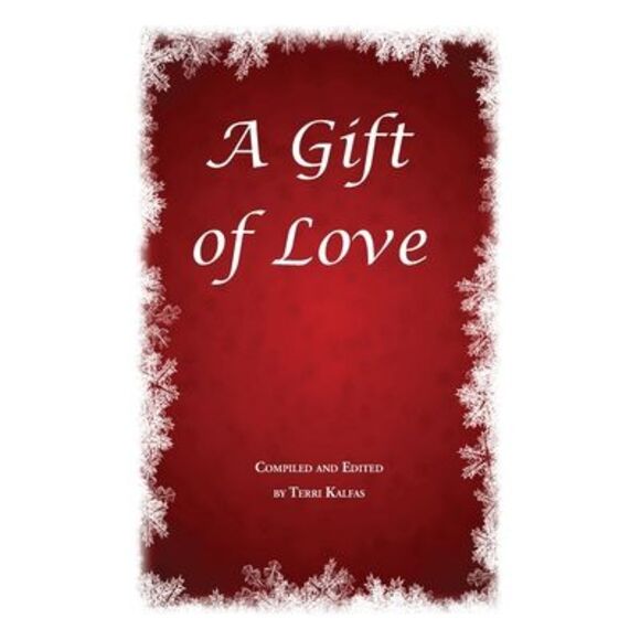 Terri Kalfas Other - A Gift of Love -- Terri Kalfas